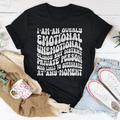 I Am An Overly Emotional Unemotional Clingy Tee